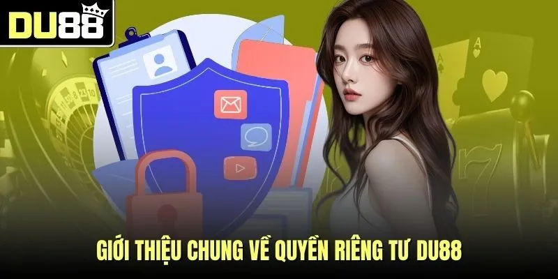 gioi-thieu-chung-ve-quyen-rieng-tu-du88