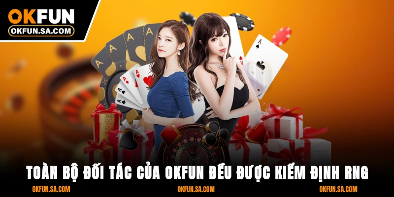 Game Bài OKFUN 2 Toàn bộ đối tác của OKFUN đều được kiểm định RNG